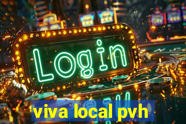 viva local pvh